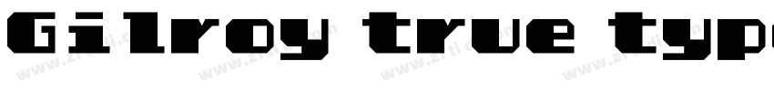 Gilroy true type字体转换